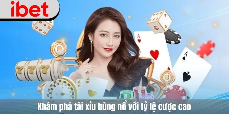Khám phá tài xỉu bùng nổ với tỷ lệ cược cao